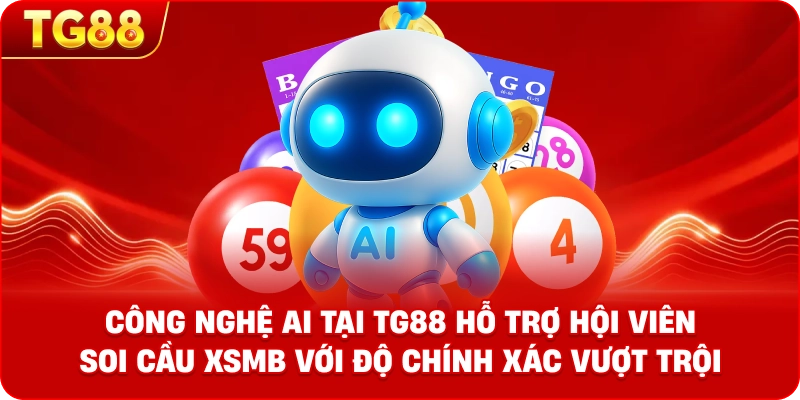 Công nghệ AI tại TG88 hỗ trợ hội viên soi cầu XSMB với độ chính xác vượt trội.